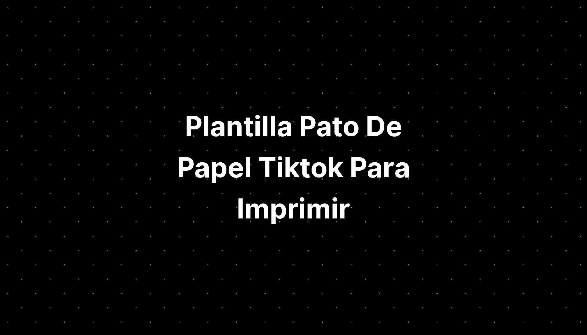 Plantilla Pato De Papel Tiktok Para Imprimir Imagesee 4987